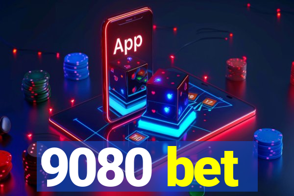 9080 bet